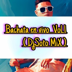 Bachata nueva 2023 Vol.1 ( DjSoto MiX ) 🎵🎶🎵