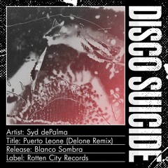 Syd DePalma - Puerto Leone (Delone Remix)[Rotten City Records]