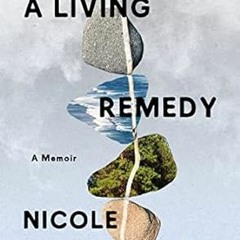 Stream A Living Remedy: A Memoir By  Nicole Chung (Author)  Full Version