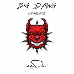 BIG DAWG - IAMDOV