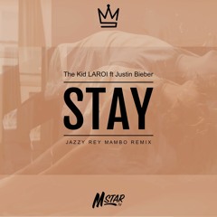 Justin Bieber Ft Kid LAROI - Stay ( Jazzy Rey Mambo Remix ) BUY = FREE DOWNLOAD