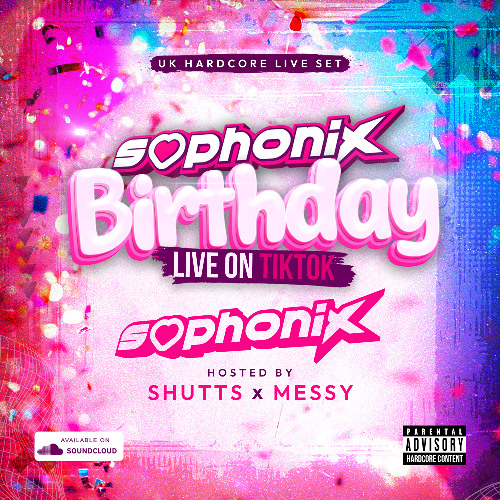 Sophonix Birthday Bash Live: Sophonix Hosted by MC Shutts & Messy