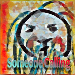 Someone Calling