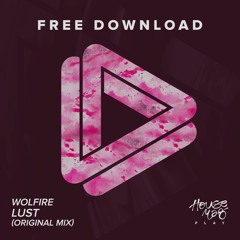 Wolfire - Lust (Original Mix)