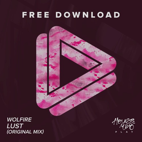 Wolfire - Lust (Original Mix)