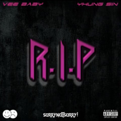 R.I.P  Feat-Yhung Sin