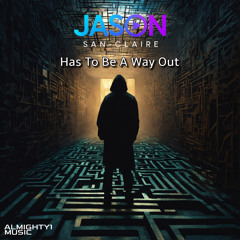 Has To Be A Way Out (Radio Edit)
