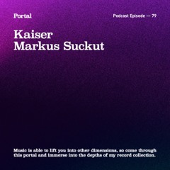 Portal Episode 79 by Markus Suckut and Kaiser