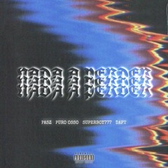 N A P - Pasz x Puro Osso x Superboy777 x Daft