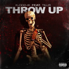 Throw Up (feat. TILLR) [Prod. Raspo & K-Odd-ik]
