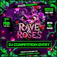 Excite-Rave & Roses-Competition Entry Mix