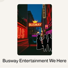 Busway Entertainment We Here.wav