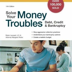 [PDF] READ] Free Solve Your Money Troubles: Debt, Credit & Bankruptcy bestseller