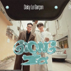 Daisy Le Garçon - Giọng Ta (ft. Low G, BeepBeepChild)