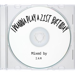 I WANNA PLAY A 21ST BIRTHDAY - ALICIA ARCHIBALD SPECIAL EDITION