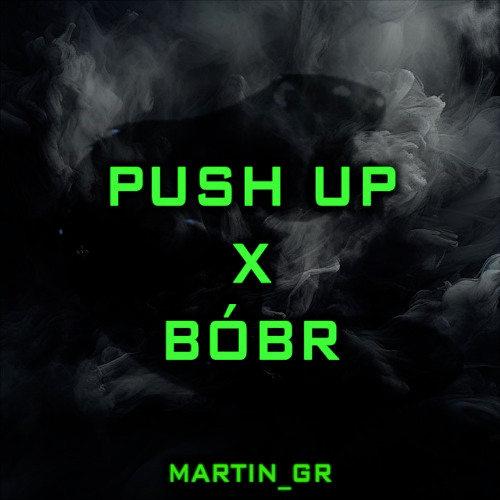 Push Up x Bóbr