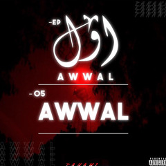 05. TAHAMI- AWWAL (Prod. Maarij & Mirza)