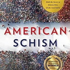 [FREE] PDF 💏 American Schism: How the Two Enlightenments Hold the Secret to Healing