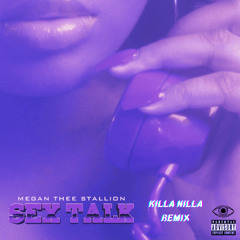 Megan Thee Stallion - Sex Talk (Killa Nilla Remix) [FREE DL]