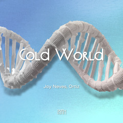 Premiere | Jay Neves & Ortiz - Cold World [EarthVox]