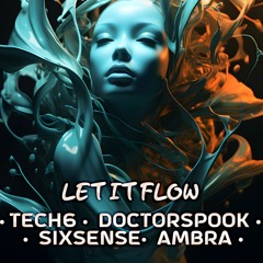 Tech6, DoctorSpook, Sixsense, Ambra - Let It Flow ( Bass6 Chill /TRAP VERSION 2024)