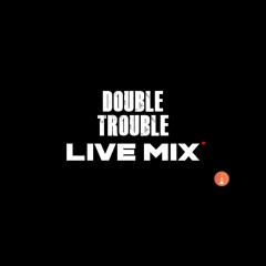 DJ DOUBLE TROUBLE - MIXTAPE 1.0 (LIVE)