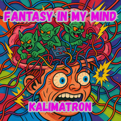 Fantasy in my Mind