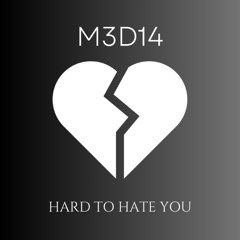 Hard To Hate You
