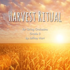 Harvest Ritual - Jeffrey Hart, String Orchestra, Grade 3