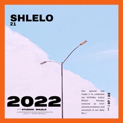 SHLELO - 21 (HBD EDITION)