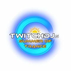 Twitch DJ's Summer Of Trance - 2024-02-07