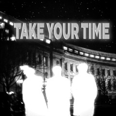 Take Your Time w/ Connan Gosline + Aesaph (siemspark)