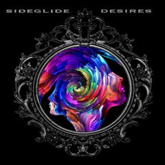 Sideglide - Desires (Original Mix) [FREE DOWNLOAD]