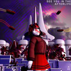 See You In The Afterlife [Prod.Saint Mike]