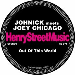 Johnick Meets Joey Chicago - Out Of This World