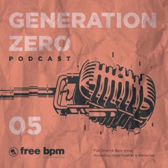 Generation Zero - Episode #05 Mixed by Steel Swatter (Voiceless)