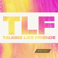 TLF V2 (Talking like friends) AK Remix, Sammy porter