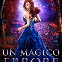 [Télécharger le livre] Un Magico Errore (Il Potere dei Cinque Vol. 2) (Italian Edition) PDF gratui
