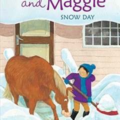 Access [EPUB KINDLE PDF EBOOK] Bramble and Maggie: Snow Day (Candlewick Sparks) by  Jessie Haas &  A