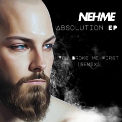 You Broke Me First (Nehme Remix)