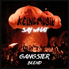 Keinemusik - Say What (GANGSTER Afro Blend)
