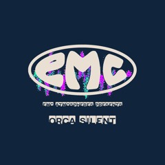 E.M.C. atmospheres - Orca Silent