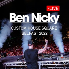 Ben Nicky Live @ Custom House Square, Belfast 2022