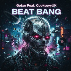 Gotxo Feat. CookseyyUK - Beat Bang [Radio Edit]