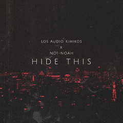 Hide This (feat. NO1-NOAH)