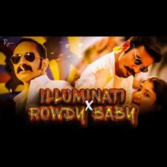 Illuminati X Rowdy Baby Mashup
