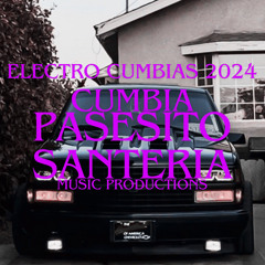 Santeria - Cumbia Pasesito (ElectroCumbias2024)