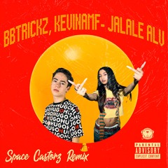 Bb Trickz, Kevin AMF - Jálale Alv (Space Castorz Remix)