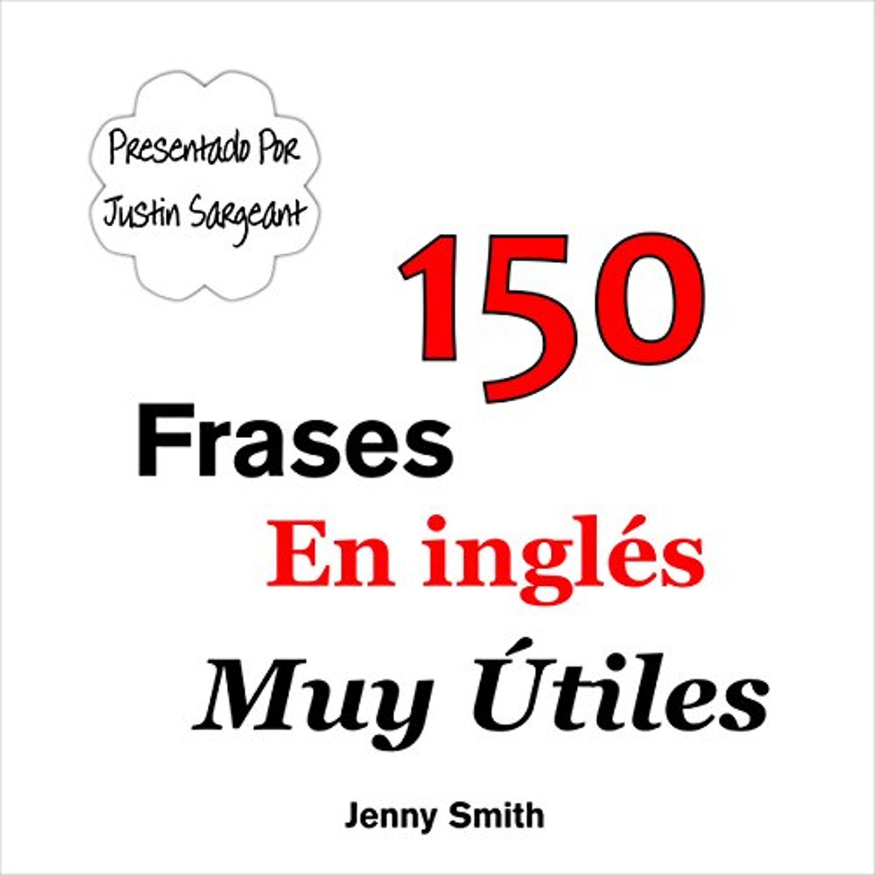 150 Frases En inglés Muy Útiles [150 Very Useful English Phrases] (Audiolibro) | Prueba Gratis