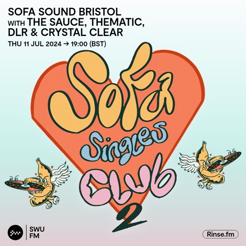 Sofa Sound Bristol with The Sauce, Thematic, DLR, Crystal Clear - 11 July 2024